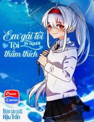 Em Gái Tôi Là Người Tôi Thầm Thích đọc online